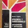 Opulencia Y Subdesarrollo - Frigerio, Octavio (k2)