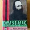 Garibaldi. El Heroe De Dos Mundos - Frischauer, Paul (d5)