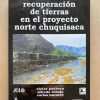 Recuperacion Tierras Proyecto Norte Chuquisaca- Pacheco (O1)