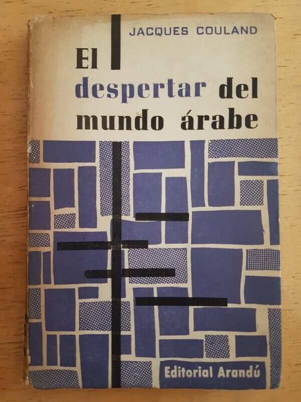 El Despertar Del Mundo Arabe - Couland, Jacques (k3)