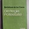 De Regia Potestae - De Las Casas, Bartolome (A2)
