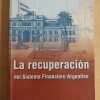 La Recuperacion Del Sistema Financiero Arg- Magliano Y Otros