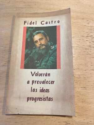Volveran A Prevalecer Las Ideas Progresistas - Castro (v5)