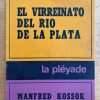 El Virreinato Del Rio De La Plata - Kossok, Manfred (k4)