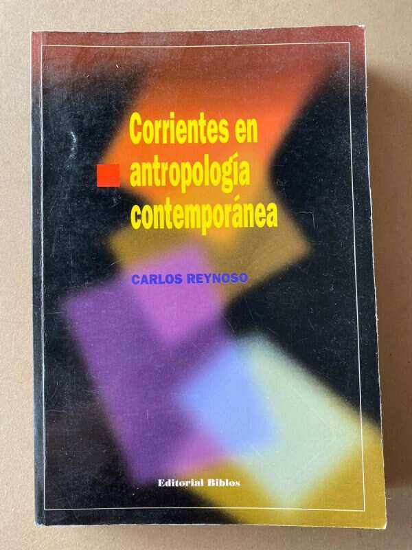 Corrientes En Antropologia Contemporanea - Reynoso (A1)