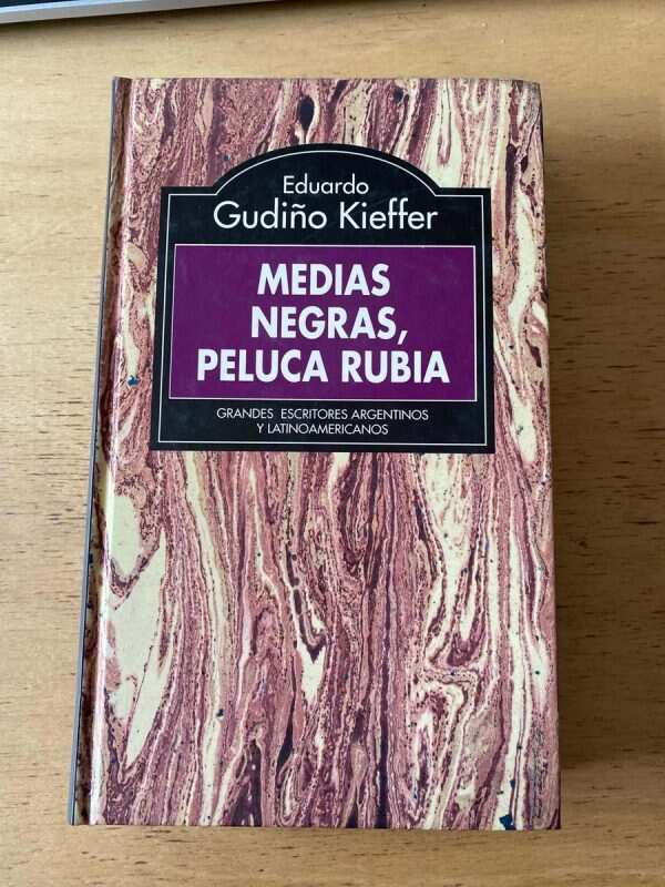 Medias Negras, Peluca Rubia - Gudiño Kieffer, Eduardo (S3)