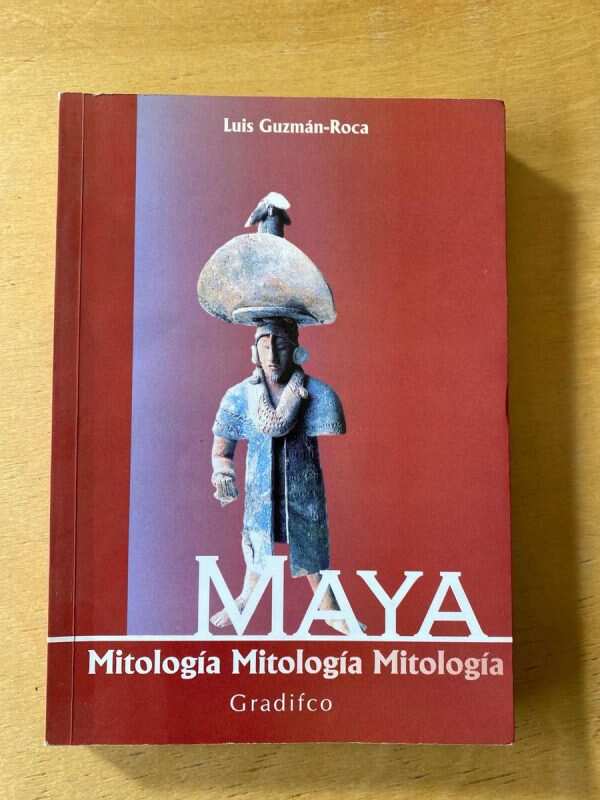 Maya. Mitologia - Guzman - Roca, Luis (subrayados (C5)