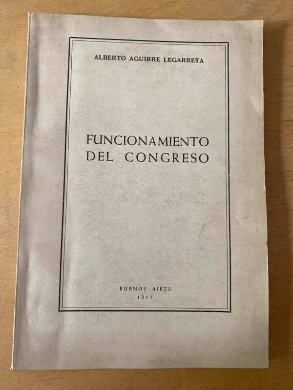 Funcionamiento Del Congreso - Aguirre Legarreta (d3)