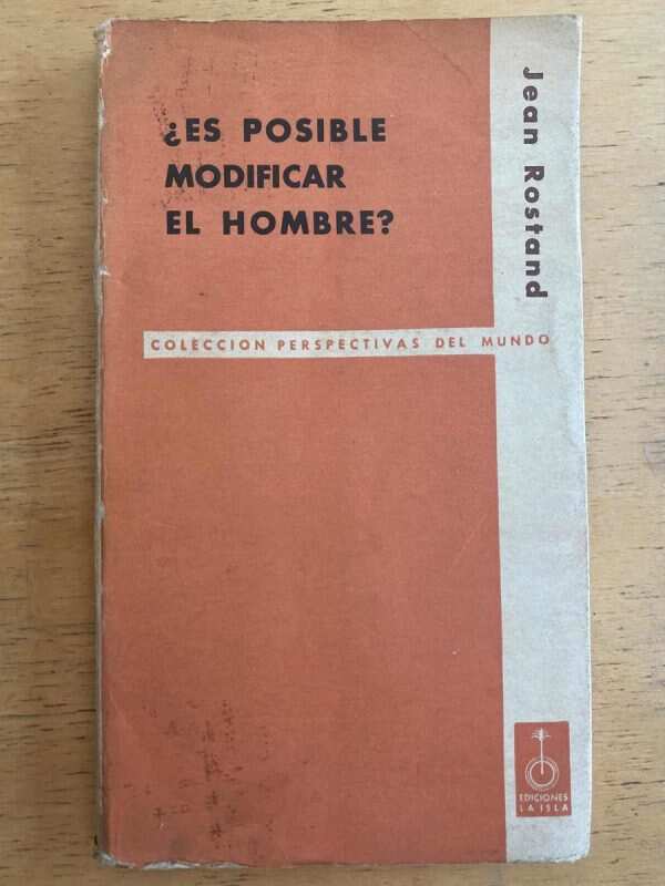 Es Posible Modificar El Hombre - Rostand, Jean (h1)