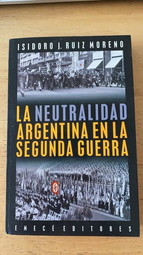 La Neutralidad Argentina En La Segunda Gue- Ruiz Moreno (v5)