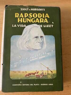 Rapsodia Hungara. La Vida De Liszt - Harsanyi, Zsolt (p5)