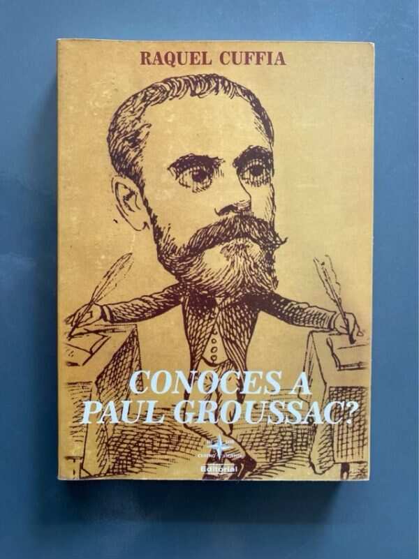 Conoces A Paul Groussac? - Cuffia, Raquel (G4)