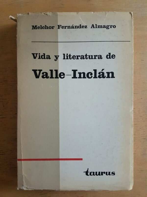 Vida Y Literatura De Valle Inclan - Fernandez Almagro (g2)