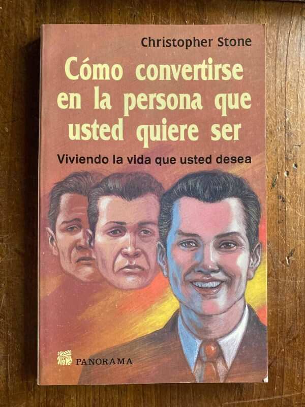 Como Convertirse En La Persona Que Usted Quiere- Stone (W4)