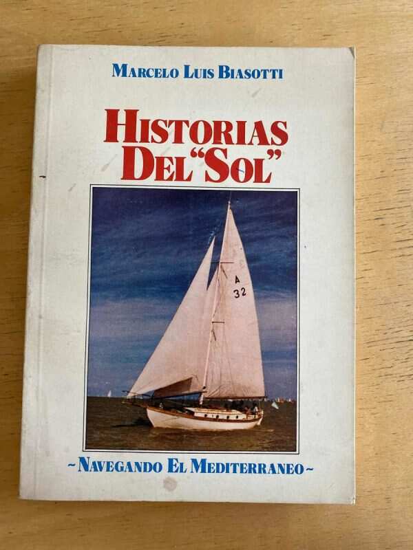 Historias Del Sol. Navegando El Mediterraneo - Biasotti (p4)