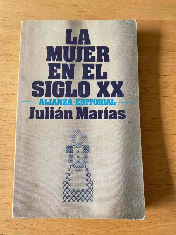 La Mujer En El Siglo Xx - Marias, Julian (q1) (q1)
