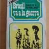 Schilling, Paulo R. - Brasil Va A La Guerra (j4)
