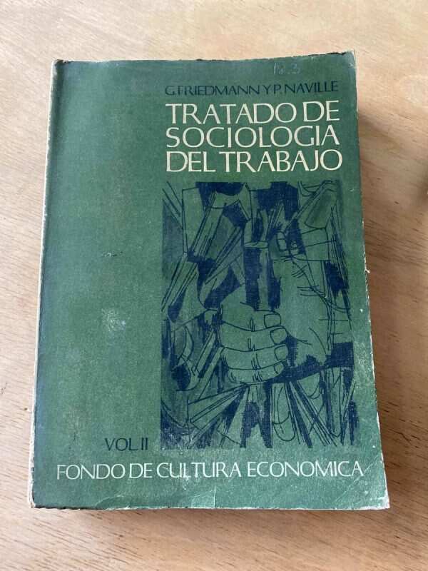 Tratado De Sociologia Del Trabajo - Friedmann Y Nav (s2)