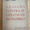 La Lucha Contra El Coloniaje Economico - Corominas (j2)