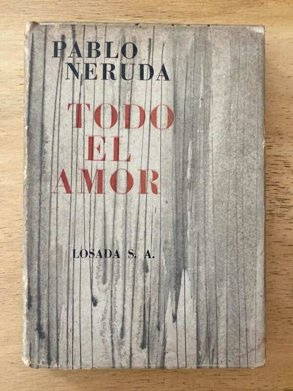 Todo El Amor - Neruda, Pablo (c3)