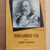 Maurois, Andre - Eduardo Vii (j4)