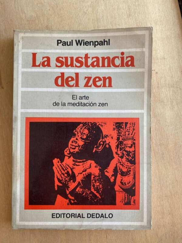 La Sustancia Del Zen - Wienpahl, Paul (y3)