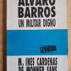 Alvaro Barros Un Militar Digno- Cardenas De Monner Sans (M2)