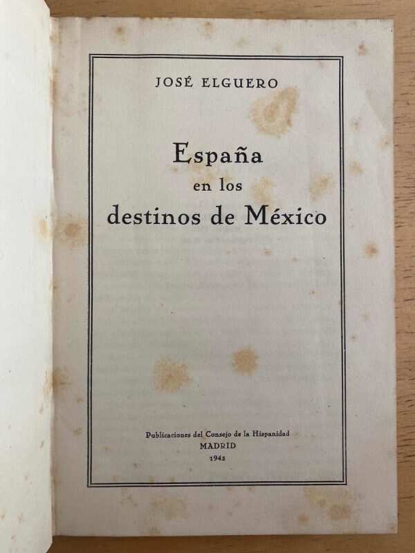 España En Los Destinos De Mexico - Elguero, Jose (k2)