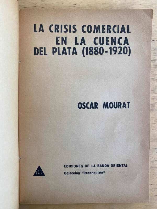 La Crisis Comercial En La Cuenca Del Plata - Mourat (g2) - Image 2