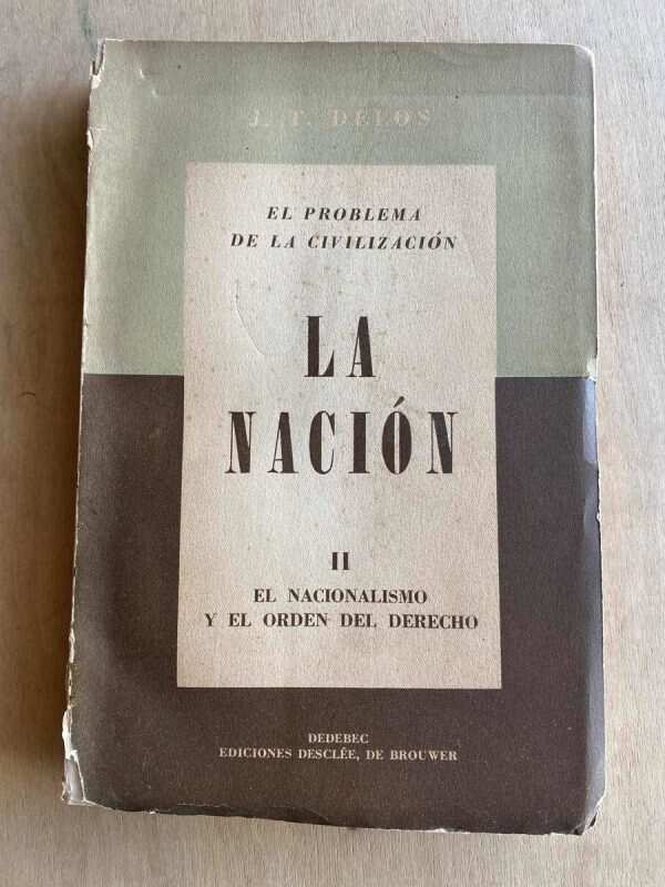 El Problema De La Civilizacion. La Nacion - Delos, J.t. (a5)