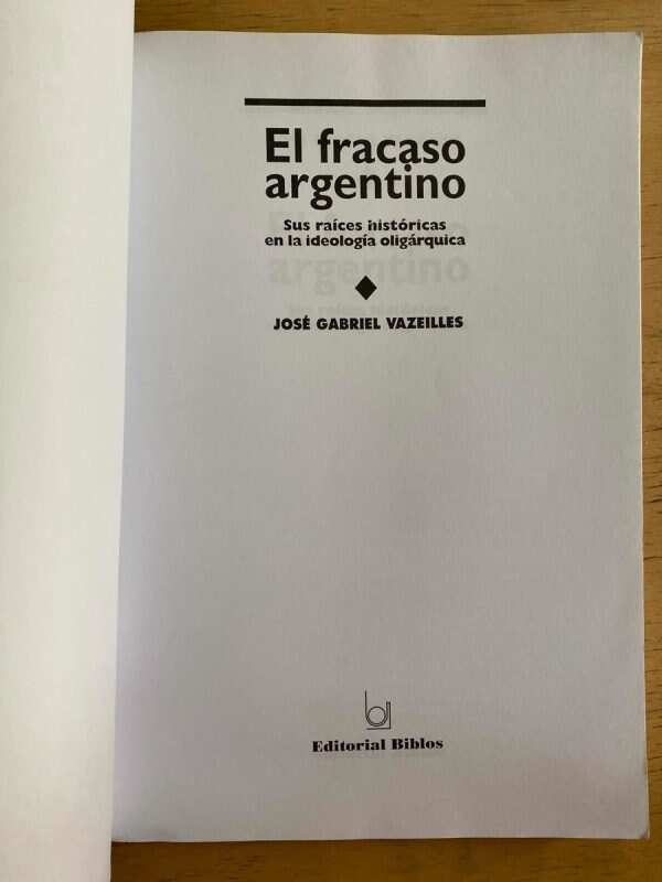 El Fracaso Argentino - Vazeilles, Jose Gabriel (k4) - Image 2