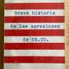 Breve Historia De Las Agresiones De Eeuu - Colleoni (h5)