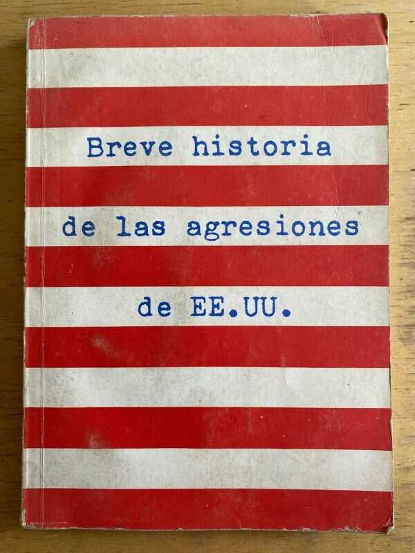 Breve Historia De Las Agresiones De Eeuu - Colleoni (h5)