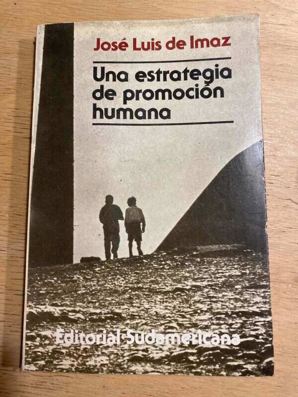Una Estrategia De Promocion Humana - De Imaz, Jose Luis (u5)