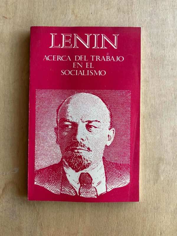Acerca Del Trabajo En El Socialismo - Lenin (a5)
