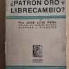 Patron Oro Y Librecambio? - Pena, Jose Luis (i4)