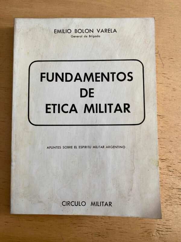 Fundamentos De Etica Militar - Bolon Varela, Emilio (s1)