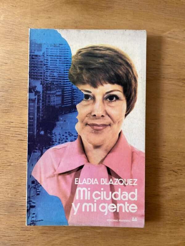 Mi Ciudad Y Mi Gente - Blazquez, Eladia (X3)