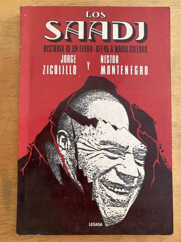 Los Saadi. Historia De Un Feudo - Zicolillo; Montenegro (j1)