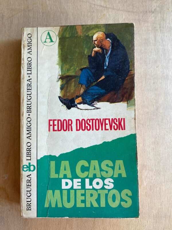 La Casa De Los Muertos - Dostoyevski, Fedor (a5)