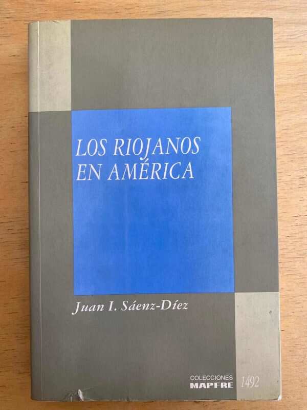 Los Riojanos En America - Saenz Diez, Juan (e3)