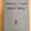 Estructura Y Funcion Paraguay Colonial- Sanchez Quell (B7)