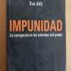 Impunidad.la Corrupcion Ne Las Entrañas Del Poder- Joly (i1)
