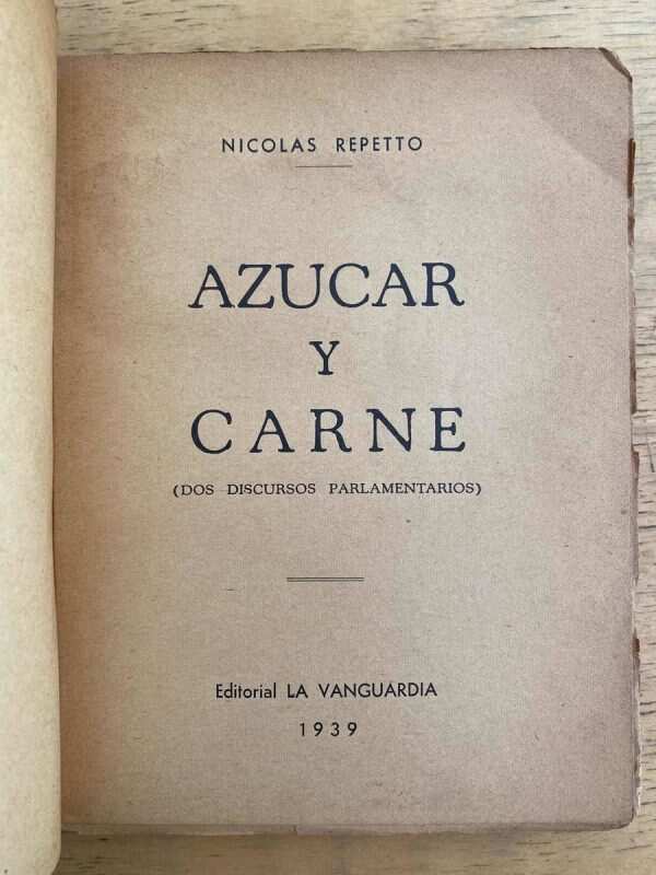 Azucar Y Carne. Dos Discursos Parlamentarios - Repetto (k6) - Image 2