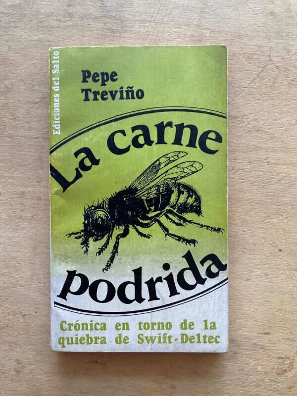 La Carne Podrida. Cronica Quiebra De Swift- Treviño (s4)