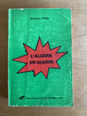 L'algerie en guerre - Teguia, Mohamed (2x3)