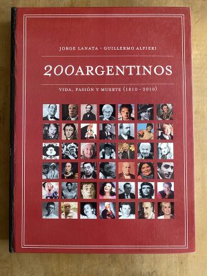 200 argentinos. Vida, pasion y muerte- Lanata; Alfieri (p0)