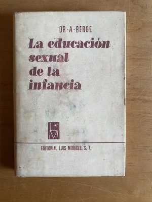La educacion sexual de la infancia - DR. A. Berge (2w7)