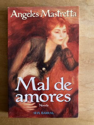 Mal de Amores - Mastretta, Angeles (2w2)