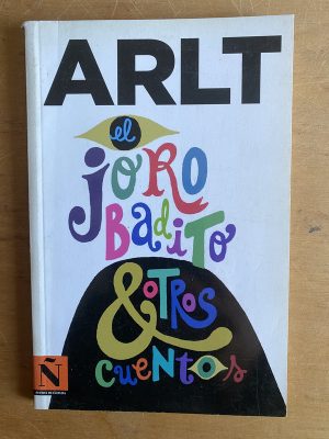 El jorobadito & otros cuentos - Arlt (2y3)